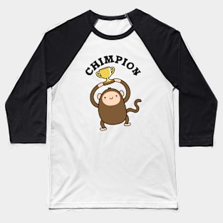 Chimpion Cute Champion Chimpanzee Pun Baseball T-Shirt